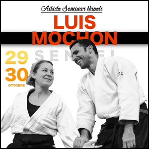 Aikido Seminar Napoli  29-30 ottobre 2016 con Luis Mochon