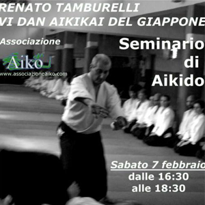 Il 7 Febbraio 2015 Via S. Maria Goretti 41 - Roma Seminario tenuto dal M° Renato Tamburelli VI Dan Aikikai del Giappone.